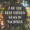 Hidden gems Visit Vacaville